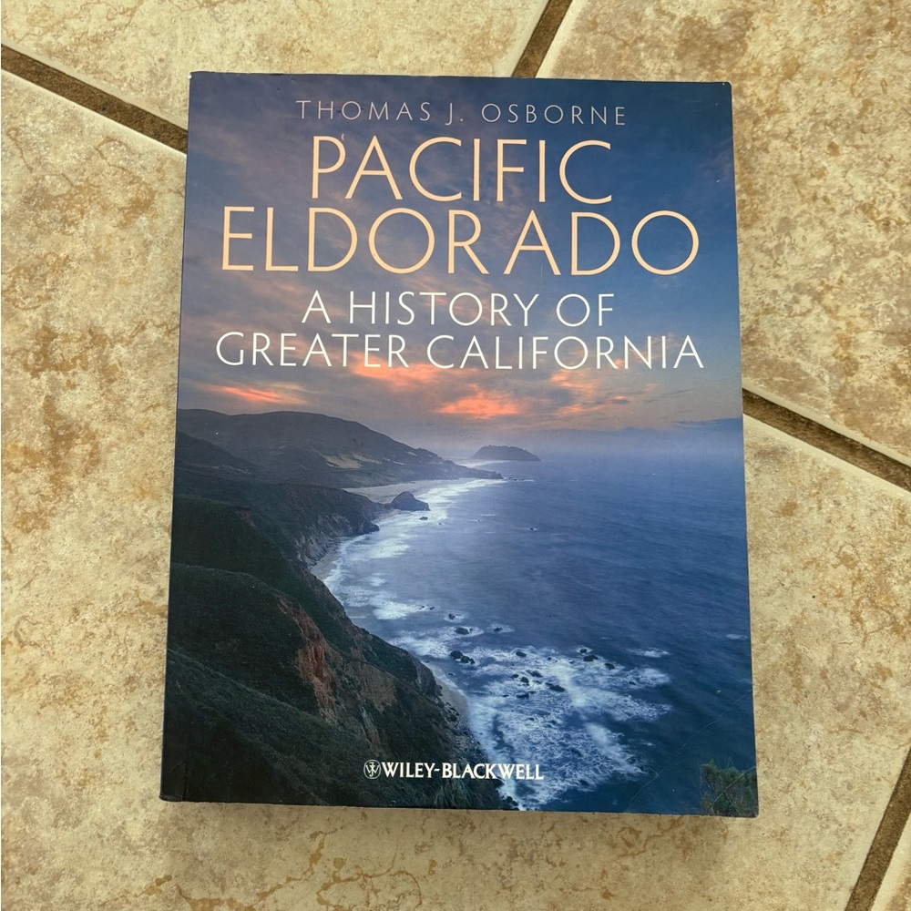 Pacific ElDorado: A History of Greater California Book